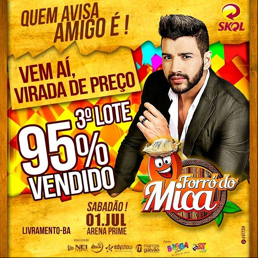 FORRÓ DO MICA 2017: 3º LOTE ESTÁ SE ESGOTANDO; ADQUIRA LOGO O SEU!