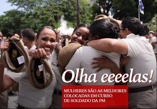 BAHIA: MULHERES SÃO AS MELHORES COLOCADAS EM CURSO DE SOLDADO DA PM