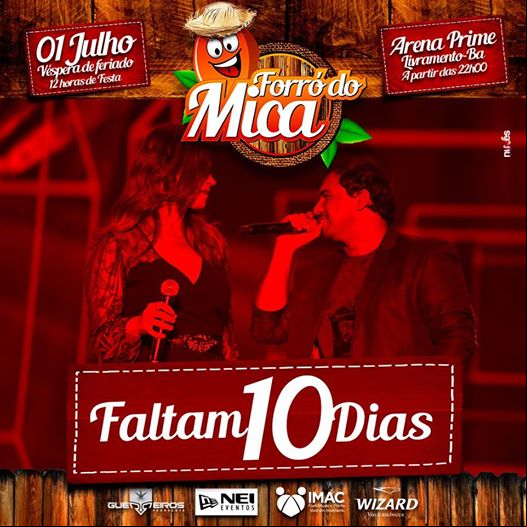 FORRÓ DO MICA: FALTAM APENAS 10 DIAS; ADQUIRA LOGO SEU INGRESSO ANTES QUE ACABE!